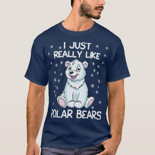 I Just Really Like Polar Bears 1 T-Shirt