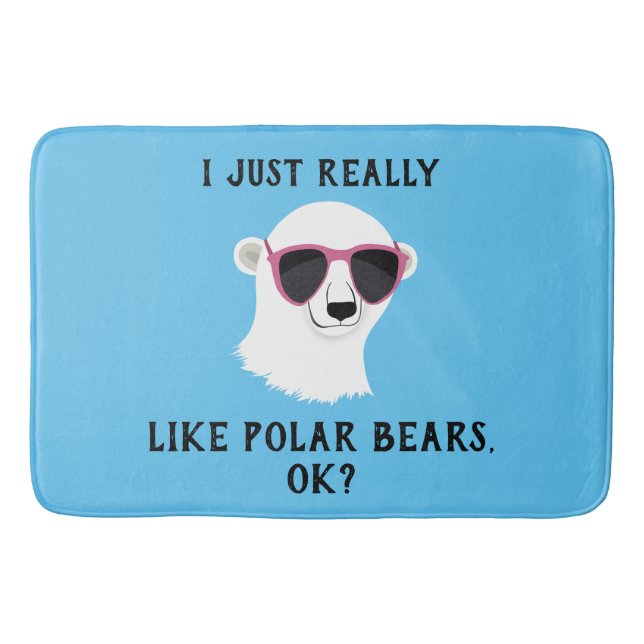 I Just Really Like Polar Bears Ok Bath Mat (Front)