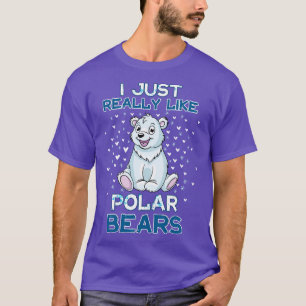 I Just Really Like Polar Bears T-Shirt