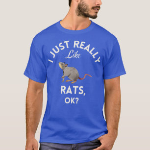 I Just Really Like Rats Ok T-Shirt