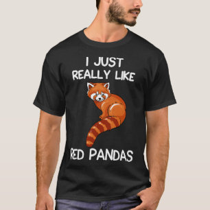 I Just Really Like Red Pandas T-Shirt