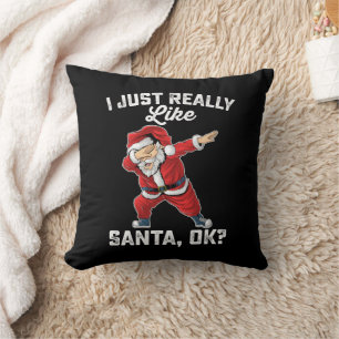 I Just Really Like Santa OK Family Christmas Cushion