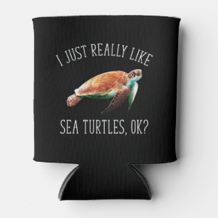 I Just Really Like Sea Turtles, OK? Can Cooler