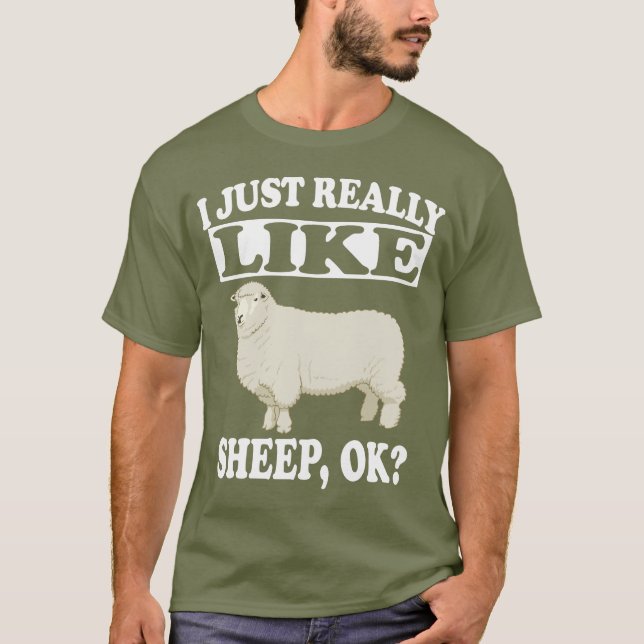I Just Really Like Sheep OK Funny Farm Shirt (Front)