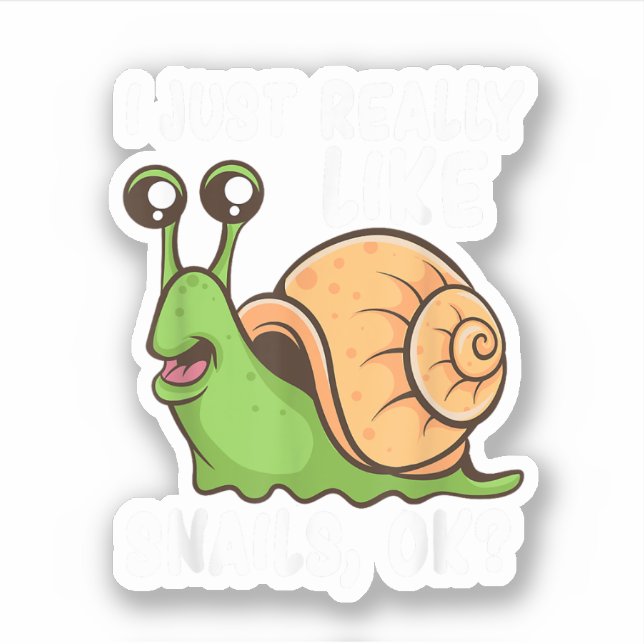 I Just Really Like Snails, Ok Funny Snail Lover Gi (Front)