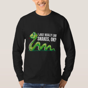 I Just Really Like Snakes Ok Snakes Wildlife Jungl T-Shirt