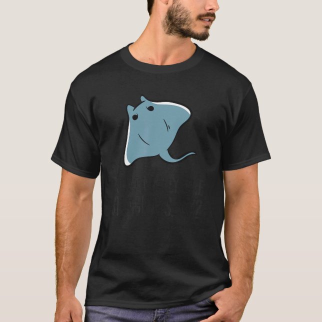 I Just Really Like Stingrays Ok Cute Stingray T-Shirt (Front)