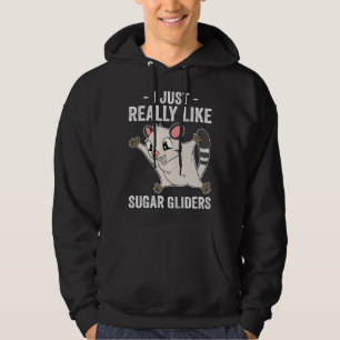 I Just Really Like Sugar Gliders Hoodie