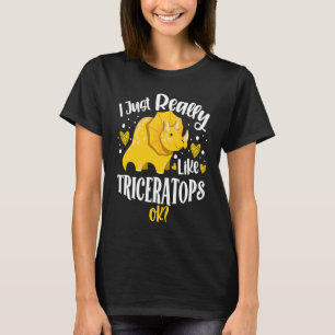 I Just Really Like Triceratops Dinosaur Future Pal T-Shirt