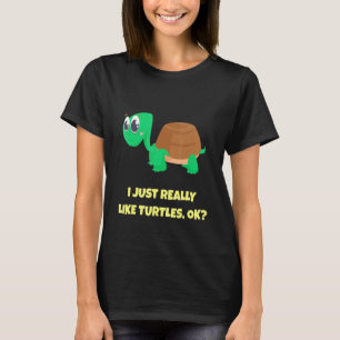 I Just Really Like Turtles OK Turtle Lover Pajama T-Shirt