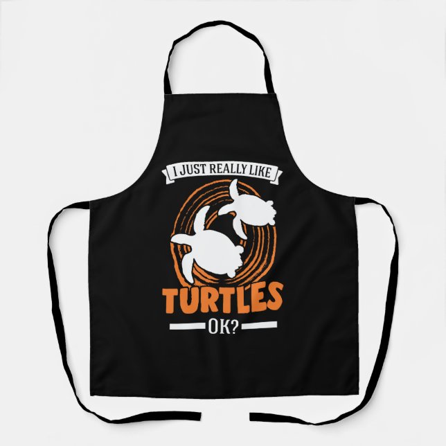 I Just Really Like Turtles Tortoise   Apron (Front)