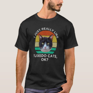 I Just Really Like Tuxedo Cats OK Black and White T-Shirt