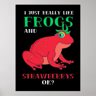 I Just Really Likes Frogs And Strawberry Poster