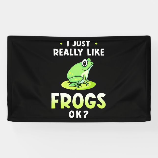 I Just Really Likes Frogs Banner (Horizontal)