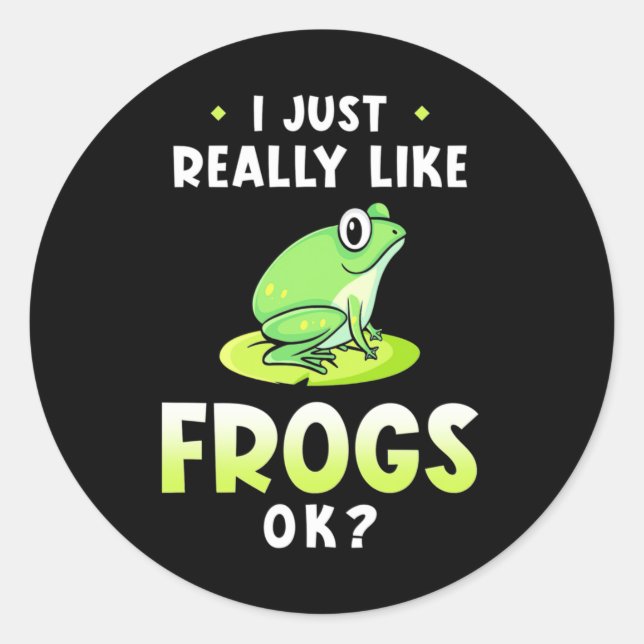 I Just Really Likes Frogs Classic Round Sticker (Front)