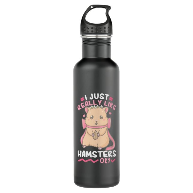 I Just Really Likes Hamsters Ok 710 Ml Water Bottle (Front)