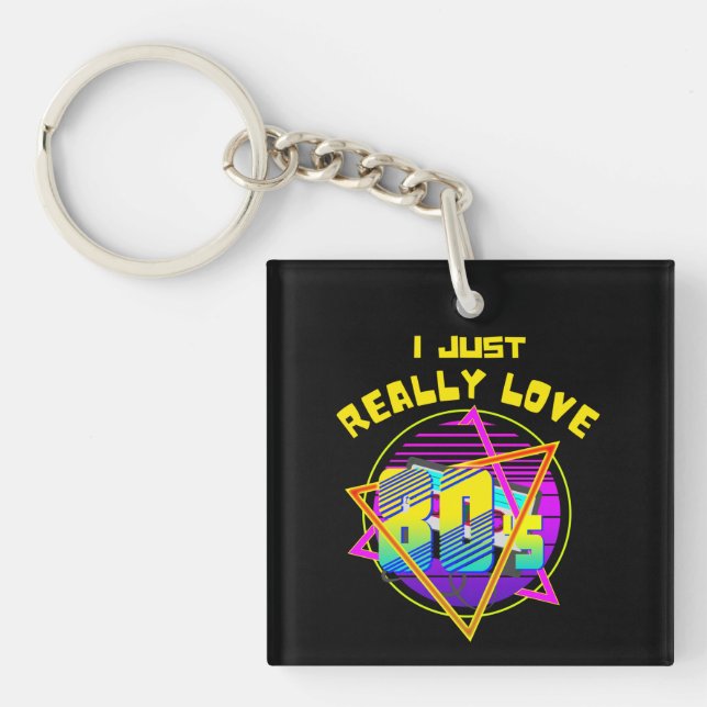 i JUST REALLY LOVE 80S Key Ring (Front)
