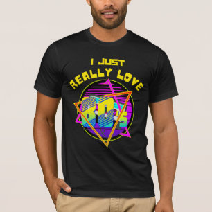 i JUST REALLY LOVE 80S T-Shirt