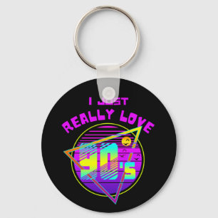 I JUST REALLY LOVE 90s Key Ring