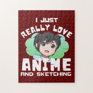 I JUST REALLY LOVE ANIME AND SKETCHING  JIGSAW PUZZLE