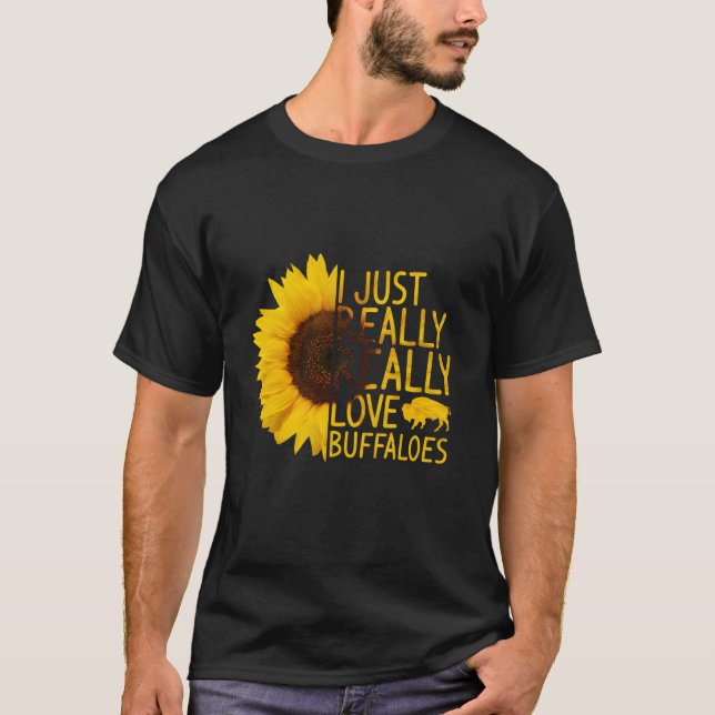 I Just Really Love Buffaloes Gift Women Men Bison  T-Shirt (Front)