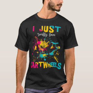 I Just Really Love Cartwheels Exercise T-Shirt