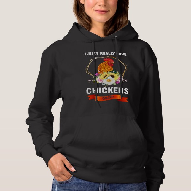 I just really love chickens okay farming hoodie (Front)
