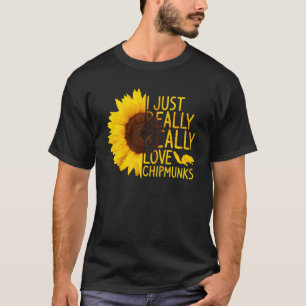 I Just Really Love Chipmunks Women Men Rodent Sun T-Shirt