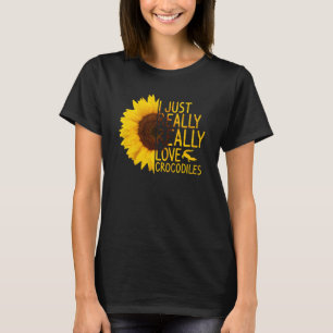 I Just Really Love Crocodiles  Women Men Sunflower T-Shirt