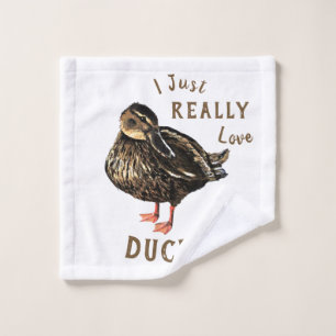 I Just Really Love Ducks Wash Cloth