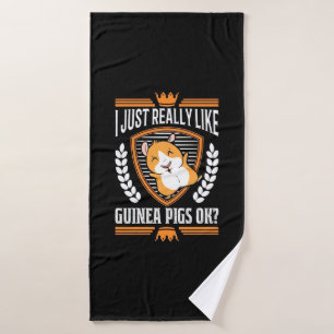 I Just Really Love Guinea Pig Bath Towel