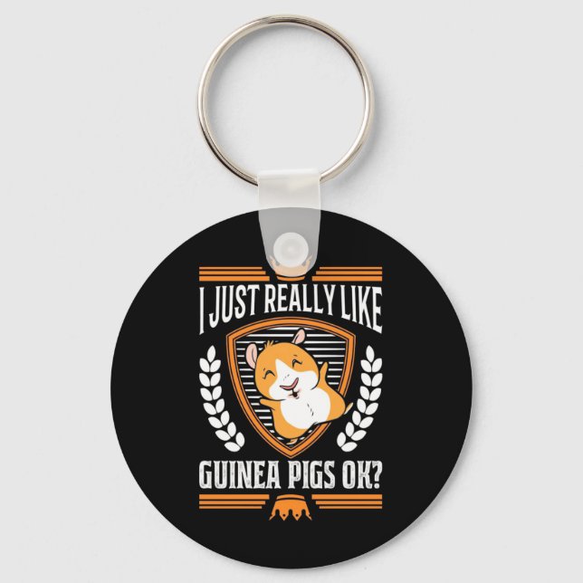 I Just Really Love Guinea Pig Key Ring (Front)