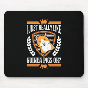 I Just Really Love Guinea Pig Mouse Pad