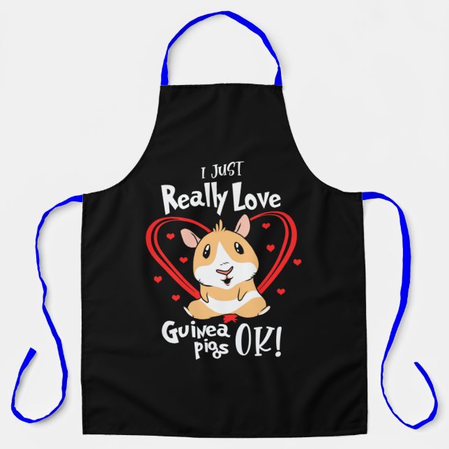 I Just Really Love Guinea Pigs Apron (Front)
