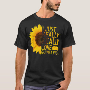 I Just Really Love Guinea Pigs Gift Women Men Cavy T-Shirt