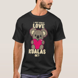 I Just Really Love Koalas Ok Cute Australia Retro T-Shirt