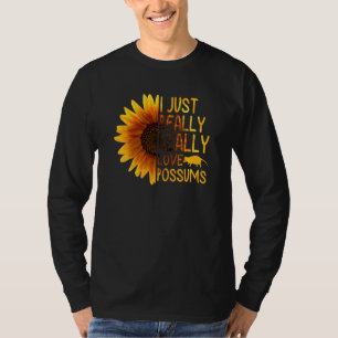 I Just Really Love Possums Women Men Gamba Sunflo T-Shirt