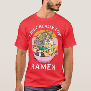 I Just Really Love Ramen Cat Dog Panda Kawaii Suns T-Shirt