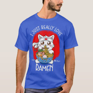 I Just Really Love Ramen Cat Japanese Ramen Noodle T-Shirt