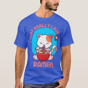 I Just Really Love Ramen Funny Japan Vintage Ramen T-Shirt