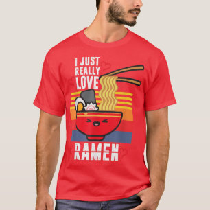 I Just Really Love Ramen Noodles, Japanese For Men T-Shirt