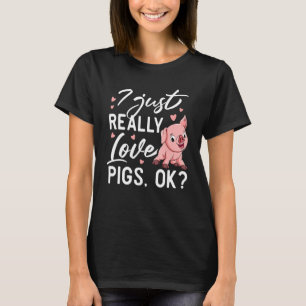 I just really loves Pigs ok Harvest Farming Barn C T-Shirt