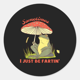 I Just Sometimes Fartin Frog Smile Classic Round Sticker