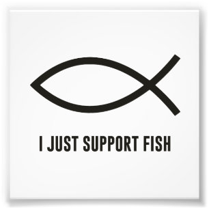 I Just Support Fish Ichthys Symbol Photo Print