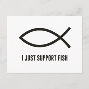 I Just Support Fish Ichthys Symbol Postcard