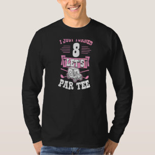 I Just Turned 8 Let's Par Golf Cart 8th Birthday P T-Shirt