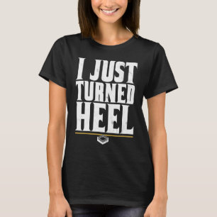 I Just Turned Heel Pro Wrestling Smark T-Shirt
