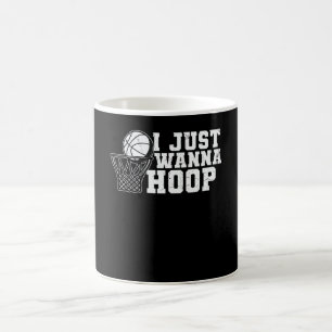 I Just Wanna Hoop   Basketball Design Coffee Mug