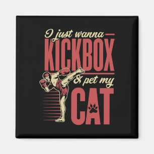 I Just Wanna Kickbox And Pet My Cat Karate Kickbox Magnet