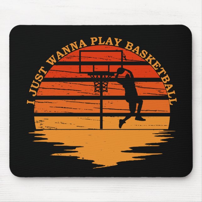 i just wanna play basketball mouse pad (Front)